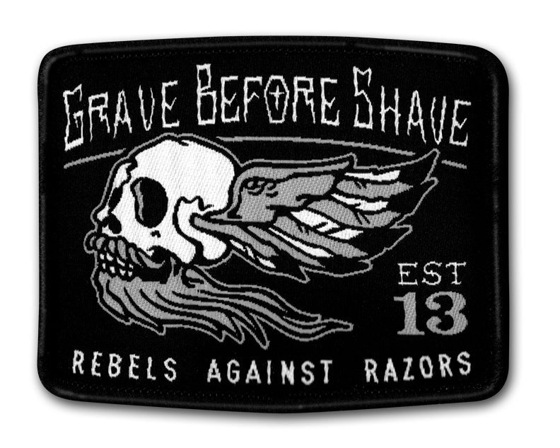 GRAVE BEFORE SHAVE™ Rebels Against Razors Patch
